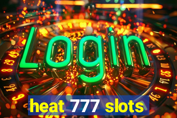 heat 777 slots